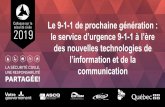 le service d’urgence 9-1-1 à l’ère - Quebec · 2019. 10. 8. · quant à la manière dont il peut ou devrait être capable de joindre les services 9-1-1 et les services d'intervention