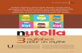 Produit mythique, jamais égalé, Nutella, marque trans- Après ...hui le premier lieu de production de Nutella dans le monde avec plus de 65 000 tonnes par an. Un pot de Nutella sur