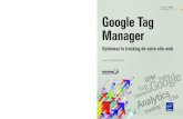 Ronan CHARDONNEAU Manager - fnac- ... ISBN : 978-2-7460-9564-9 26,50 € Google Tag Manager Google Tag Manager Ronan CHARDONNEAU Google Tag Manager Optimisez le tracking de votre site