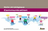 Note Stratégique Communication · 2016. 3. 23. · et aux jeunes: le périodique, des rubriques spécifiques du site web et les nouveaux médias sociaux. 9. L’information via les