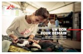 UN DON POUR DEMAIN...MSF – un organisme de bienfaisance qui représentait pour lui le pouvoir de la solidarité par l’action humanitaire devant les besoins urgents partout dans