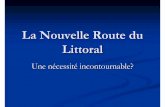 La Nouvelle Route du Littoral - Lautre Netaid97400.lautre.net/IMG/pdf/Diaporama_NRL.pdf · démarrant à mi -hauteur (deux tubes séparés à 2 voies) Elargir le côté mer Pour le