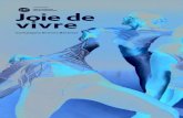 Joie de vivre - VIE Festival · 2018. 12. 13. · Joie de vivre interroga lo stare tra le cose e delinea le forme dell’abitare come modo delle relazioni: è una propulsione organica