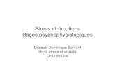 Stress et émotions Bases psychophysiologiquessoigner-le-stress.fr/wp-content/uploads/2010/08/... · Stress et émotions ... Emotions primaires adaptatives • Réponses émotionnelles