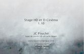Stage HD et D-Cinéma 1.10 JC Fouché · Compression et Stockage dé-compression transport ... Pour le transport et la diffusion ! Un produit brut en devenir: une orange... Un produit