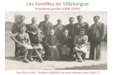 Les Familles de Villelongue · 2018. 10. 15. · 26 janvier 1924: Auguste Acézat et Angèle Ferr ... Villelongue. Reynès, Reynes, Reines, Reiners 12 janvier 1927 : Joseph Reynès
