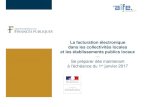La facturation électronique dans les collectivités locales ... · - en 2017 pour les quelque 200 plus grandes entreprises françaises (et leurs filiales) ; - en 2018 pour les 45.000