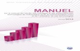 Edition 2014 ManuEl...ManuEl Manuel sur la mesure de l’accès des ménages et des particuliers aux technologies de l’information et de la communication (TIC) et de l’utilisation
