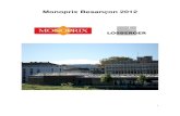 Monoprix Besançon 2012 - Losberger...Fin 2011, le Groupe Monoprix confie la réalisation de son magasin provisoire à la société Losberger avec la définition d’un premier cahier