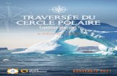 TRAVERSÉE DU CERCLE POLAIRE · 2019. 11. 18. · latitude : le cercle antarctiQue. le 7éme continent ne manquera pas de vous éblouir et vous aurez l'occasion d'y vivre un nombre