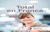 2016 - Total en France · 2019. 1. 11. · Wi-Fi, point-colis, coin boutique... Mais nous sommes aussi le premier raffineur et pétrochimiste. du pays et un acteur de référence