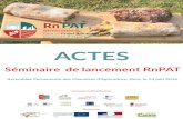 ACTES - Agence NIUrnpat.fr/wp-content/uploads/2017/03/RnPAT1.1_ActSemLanc_2016.pdf · m’appelle Nicolas BRICAS et je suis titulaire de la chaire UNESCO Alimentations du monde. ...