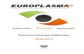EP Rapport Semestriel 30 06 14 - V311014 DEF - Europlasma...2014/06/30  · groupe Europe Environnement ». Sauf mention contraire, les montants sont exprimés en milliers d’euros