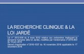 LA RECHERCHE CLINIQUE & LA LOI JARDÉ · – Délibération n° 2016-263 du 21 juillet 2016 portant homologation d'une méthodologie de référence relative aux traitements de données