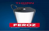 FEROZ - Bienvenue sur le site de Thorn France · Feroz a une durée de vie de 100 000 heures avec 70 % de maintien du flux des LED. Ce produit unique peut s’installer dans tous