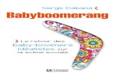 TABLE DES MATIÈRES · Introduction Baby-boom Le phénomène du baby-boom, c’est une bombe démographique qui éclate en Occident au lendemain de la Seconde Guerre mon-diale. Il