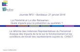 Journée RP2 – Bordeaux- 27 janvier 2016 Loi Pénibilité et Loi dite … · 2016. 7. 11. · La réforme des instances Représentatives du Personnel : Analyse des impacts de la