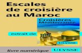Escales de croisière au Maroc · Escales de croisière au Maroc, ISBN 978-2-76581-512-9 (version numérique PDF), est un chapitre tiré du guide Ulysse Croisières en Méditerranée,