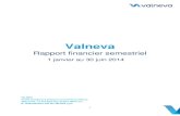 Valneva...a été formée en 2013 par la fusion entre Intercell AG et Vivalis SA. La mission de Valneva est d'utiliser la puissance de l'innovation pour exceller à la fois dans la