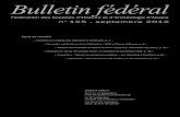 Bulletin fédéral€¦ · — Invitation au congrès des historiens à Turckheim, p. 3 — — Nouvelles publications de la Fédération : DHIA et Revue d’Alsace, p. 8 — —