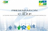 Le mot du président · 2014. 11. 6. · Le CRFP : une équipe pédagogique et administrative au service du stagiaire Le Centre Régional de Formation Professionnelle va s’appuyer
