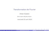 Transformation de Fourier · La fonction fbest la transformee de Fourier de´ f. Theor´ eme` L1(R) ! C0 0 (R) f 7!bf est une application lineaire continue de norme´ 1, ou` C0 0