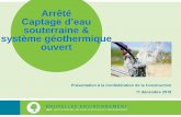 Arrêté Captage d’eau souterraine & système géothermique …...2018/12/11  · •Permis d’environnement (OPE) : Rub. 62•Autorisation de captage (AR 21/04/1976): 1. Etat des