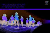 PROJETS DE SPORT ET SOCIÉTÉ ACTIVE Library... · 2017. 11. 10. · Projets de sport et société active guide pratique 2 Avant-propos 3 Introduction : les composantes du succès