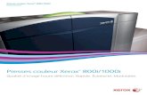 Presses couleur Xerox 800i/1000iPresses couleur Xerox® 800i/1000i Présentation Presses couleur Xerox ® 800i/1000i Qualité d'image haute définition. Rapide. Éclatante. Modulable.