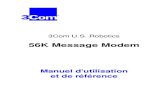 56K Message Modem - USR · préférable de connecter le modem directement en 9 broches sur REMARQUE : Vous devez vous souvenir du port série sélectionné. Cette information est