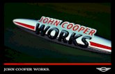 JOHN COOPER WORKS. - MINI · La Mini Cooper a remporté à trois reprises le Rallye Monte Carlo face à une concurrence plus puissamment motorisée. Nos quatre ... Il catapulte la