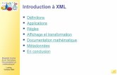 Introduction à XML - MathDoc · 2 principes de base restent valables: simplicité, lisibilité (par une machine, ... répond aux règles de base de XML yBalises (éléments) ...