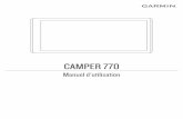 Manuel d'utilisation CAMPER 770Consultez le site Web de Garmin à l'adresse pour obtenir les dernières mises à jour, ainsi que des informations complémentaires concernant l'utilisation