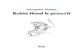 Robin Hood le proscrit - Ebooks gratuitsLe Prince des voleurs et sa suite, Robin Hood, le proscrit, racontent les aventures de Robin des Bois, qui s’est insurgé contre les envahisseurs