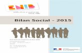 Bilan Social - 2015| Bilan Social 2015 – École Nationale d·Ingénieurs de Brest 6 a) Cadre légal Le bilan social a été introduit en droit français par la loi 77-769 du 12 juillet
