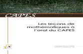 Les leçons de mathématiques à l'oral du CAPES...2015/12/21  · LES LEÇONS DE MATHÉMATIQUES À L’ORAL DU CAPES Recueil compilé par Clément BOULONNE Session CAPES 2013 Ce document