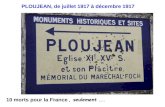 PLOUJEAN, de juillet 1917 à décembre 1917€¦ · Ploujean : 2nd semestre 1917 10 morts pour la France 4 marins 3 hospitalisés 5 disparus Nota : 2 marins sont portés disparus