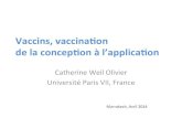Vaccins,vaccinaon( de(laconceponàl’applicaon · 2016. 1. 17. · Vaccins,vaccinaon(de(laconceponàl’applicaon Catherine)Weil)Olivier) Université)Paris)VII,)France) Marrakech,)Avril)2014)