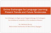 Online Exchanges for Language Learning: Present Trends and … · feedback moves in an asynchronous distance language learning environment . In Wai Meng Chan, Kwee Nyet Chin, Masanori