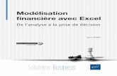 Boris NORO Modélisation - fnac- Modélisation financière avec Excel ISBN : 978-2-409-01556-4 21,95 € Modélisation financière avec Excel De l’analyse à la prise de décision