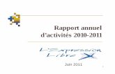 Rapport annuel d’activités 2010-2011...Au cours de l’année 2010-2011, deux cent quatre (204) personnes ont reçu ce service pour un total de quatre cent trente-neuf (439) appels