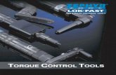 ORQUE CONTROL OOLS Lok Fast.pdf · 2019. 3. 15. · Features of Lok-Fast Torque Control TTools We pride ourselves at makin g the ver y best tools on the market. The y are eas y to