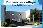 Entrons au collège La Milliaire - ac-nancy-metz.fr · Une bonne desserte par les transports en commun Une restauration scolaire de qualité Des activités dans le cadre de : L’Association