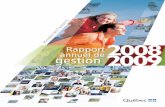 Rapport annuel de gestion 2008-2009 - Quebec · 2009. 10. 1. · Le Rapport annuel de gestion 2008-2009du ministère des Transports a été préparé sur la base de l’information