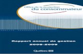 Rapport annuel de gestion 2008-2009 - Quebec...Rapport annuel de gestion 2008-2009 XI Message du président Titre du chapitre Le présent Rapport annuel de gestion rend compte des