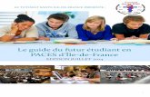 Le guide du futur étudiant en PACES d’Île-de-France · 2016. 6. 26. · 2 Edito S’orienter en fin de terminale est à la fois décisif et difficile. C’est d’autant plus