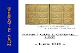 Les CDmylenefarmer02.free.fr/02 - Albums/15 - Avant que lOmbre... · 2012. 9. 14. · - Ange parle-moi - Redonne-moi - Réver - L'autre - Désenchantée - Nobody knows - Je t'aime