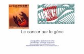 Le cancer par le gène L3 2016moodle.sorbonne-paris-cite.fr/pluginfile.php/14942/mod_resource/co… · Gènes suppresseurs de tumeurs : RB RB1: 1er gène suppresseur de tumeur cloné