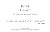 McGill St Laurent...Publicisation de la plateforme •Formation des vendeurs •Utiliser l’engouement autour du lokhain Conversion des clients •Plan de conversion des clients vers