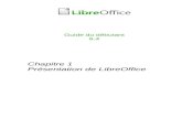 Chapitre 1 – Présentation de LibreOffice · Le tableau ci-dessous donne quelques substitutions courantes pour les instruc-tions de ce chapitre. Pour une liste plus détaillée,
